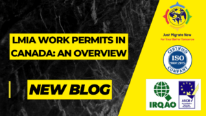 LMIA Work Permits in Canada: An Overview